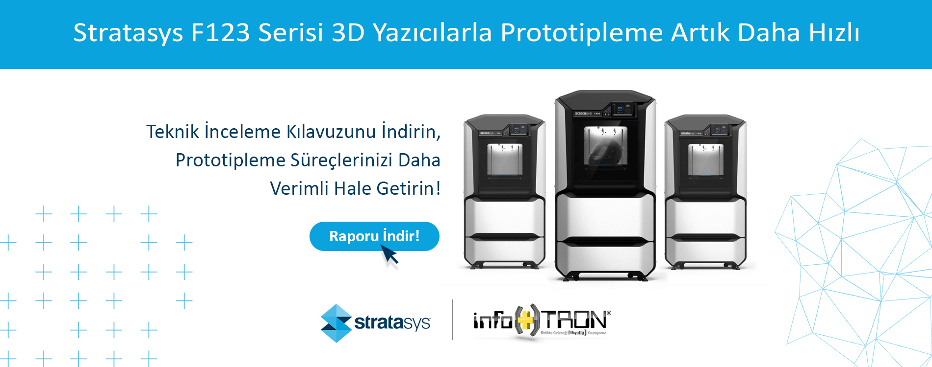 Stratasys F123 Serisi 3D Yazıcılar Hızlı Prototiplemeyi Nasıl Daha Erişilebilir ve Verimli Hale Getirir?